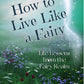 Fairy Lessons Book - How to Live Like a Fairy